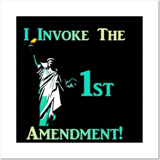 I Invoke the 1st Amendment! Posters and Art